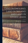 Land in England, Land in Ireland and Land in Other Lands - Book