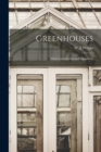 Greenhouses : Their Construction and Equipment - Book