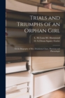 Trials and Triumphs of an Orphan Girl : or the Biography of Mrs. Deiadamia Chase, Physician and Phrenologist - Book
