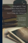 Holmes's "The Chambered Nautilus," and Lincoln's Gettysburg Speech : a Study and Interpretation, With Preliminary Comments, Notes, and Questions - Book