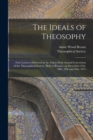 The Ideals of Theosophy : Four Lectures Delivered at the Thirty-sixth Annual Convention of the Theosophical Society, Held at Benares, on December 27th, 28th, 29th and 30th, 1911 - Book