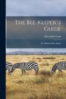 The Bee-keeper\s Guide; or, Manual of the Apiary - Book