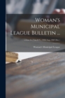 Woman's Municipal League Bulletin ...; v.6 : no.4-v.7: no.8/9, (1906: Aug.-1907: Dec.) - Book