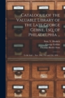 Catalogue of the Valuable Library of the Late George Gebbie, Esq. of Philadelphia ... : to Be Sold ... Nov. 20th, 21st and 22d, 1894 ... - Book