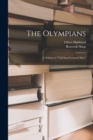 The Olympians; a Tribute to "tall Sun-crowned Men" - Book