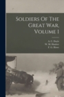 Soldiers Of The Great War, Volume 1 - Book