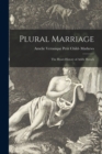 Plural Marriage : the Heart-history of Ade&#768;le Hersch - Book