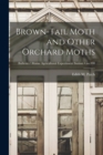 Brown-tail Moth and Other Orchard Moths; no.108 - Book