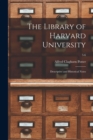 The Library of Harvard University; Descriptive and Historical Notes; 5-6 - Book