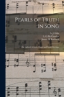 Pearls of Truth in Song : for Sabbath Schools, Prayer and Praise Meetings - Book