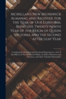 McMillan's New Brunswick Almanac and Register, for the Year of Our Lord 1866, Being the Twenty-ninth Year of the Reign of Queen Victoria and the Second After Leap Year [microform] : Containing Ecclesi - Book