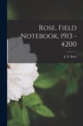 Rose, Field Notebook, 1913 - 4200 - Book