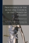 Proceedings of the Municipal Council of the County of Welland [microform] : Second Session, M.F. Haney, Warden, 6th, 7th, 8th, 9th, 10th, and 11th June, 1870 - Book