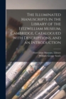 The Illuminated Manuscripts in the Library of the Fitzwilliam Museum, Cambridge, Catalogued With Descriptions, and an Introduction - Book