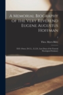 A Memorial Biography of the Very Reverend Eugene Augustus Hoffman : D.D. (Oxon.) D.C.L., L.L.D., Late Dean of the General Theological Seminary; 2 - Book