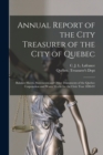 Annual Report of the City Treasurer of the City of Quebec [microform] : Balance Sheets, Statements and Other Documents of the Quebec Corporation and Water Works for the Civic Year 1890-91 - Book