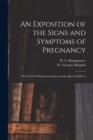 An Exposition of the Signs and Symptoms of Pregnancy : the Period of Human Gestation, and the Signs of Delivery - Book