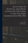 Selections in Poetical and Prose Literature for Third Class Teachers' Examination 1902-1903; 2 - Book