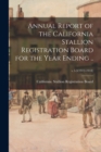 Annual Report of the California Stallion Registration Board for the Year Ending ..; v.1-5(1912-1918) - Book