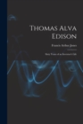 Thomas Alva Edison : Sixty Years of an Inventor's Life - Book