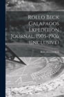 Rollo Beck Galapagos Expedition Journal, 1905-1906 (inclusive) - Book