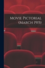 Movie Pictorial (March 1915) - Book