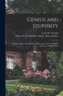 Genius and Stupidity : a Study of Some of the Intellectual Processes of Seven "bright" and Seven "stupid" Boys - Book