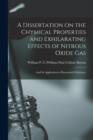 A Dissertation on the Chymical Properties and Exhilarating Effects of Nitrous Oxide Gas; and Its Application to Pneumatick Medicine; - Book