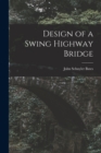 Design of a Swing Highway Bridge - Book