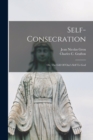 Self-Consecration : Or, The Gift Of One's Self To God - Book