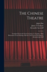 The Chinese Theatre : Translated From the French by James A. Graham; With Illustrations From Paintings, Sketches and Crayon Drawings by Alexander Jacovleff - Book