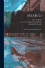 Mexico : Picturesque, Political, Progressive - Book