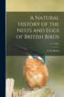 A Natural History of the Nests and Eggs of British Birds; v. 1 (1853) - Book