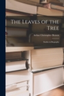 The Leaves of the Tree : Studies in Biography - Book