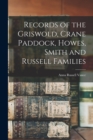 Records of the Griswold, Crane Paddock, Howes, Smith and Russell Families - Book