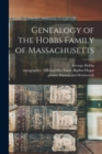 Genealogy of the Hobbs Family of Massachusetts - Book