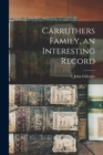 Carruthers Family, an Interesting Record - Book