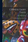 Chinese Fairy Tales : Forty Stories Told by Almond-eyed Folk - Book