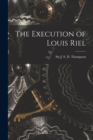 The Execution of Louis Riel - Book