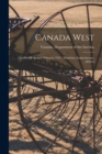 Canada West : 350,000,000 Bushels Wheat in 1915: Manitoba, Saskatchewan, Alberta - Book