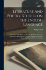 Literature And Poetry. Studies on the English Language; the Poetry of the Bible; the Dies Irae; the Stabat Mater; the Hymns of St. Bernard; the University, Ancient and Modern; Dante Alighieri; the Div - Book