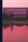 Vignettes From Indian Wars - Book