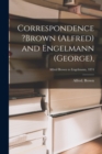Correspondence ?Brown (Alfred) and Engelmann (George); Alfred Brown to Engelmann, 1874 - Book