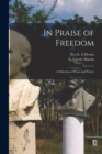 In Praise of Freedom : A Selection of Prose and Poetry - Book