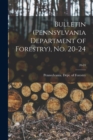 Bulletin (Pennsylvania Department of Forestry), No. 20-24; 20-24 - Book