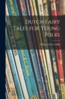 Dutch Fairy Tales for Young Folks - Book