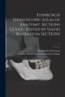 Edinburgh Stereoscopic Atlas of Anatomy. Sections 1,2,3,4,5 / Edited by David Waterston SECTION1; 1 - Book