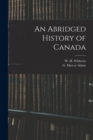 An Abridged History of Canada [microform] - Book