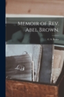 Memoir of Rev. Abel Brown. - Book