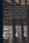 The Nicomachean Ethics of Aristotle. A New Translation Mainly From the Text of Bekker. With an Introduction, a Marginal Analysis, and Explanatory Notes. Designed for the Assistance of Students in the - Book